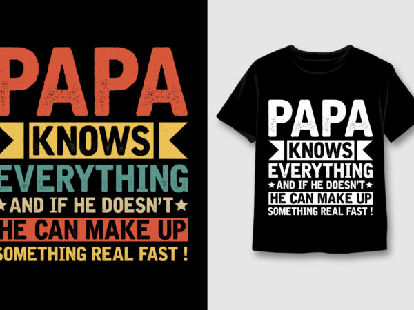 Papa knows everything t-shirt design,dad papa,dad papa tshirt,dad papa tshirt design,dad papa tshirt design bundle,dad papa t-shirt,dad papa t-shirt design,dad papa t-shirt design bundle,dad papa t-shirt amazon,dad papa t-shirt etsy,dad Papa knows everything t-shirt design,dad papa,dad papa tshirt,dad papa tshirt design,dad papa tshirt design bundle,dad papa t-shirt,dad papa t-shirt design,dad papa t-shirt design bundle,dad papa t-shirt amazon,dad papa t-shirt etsy,dad