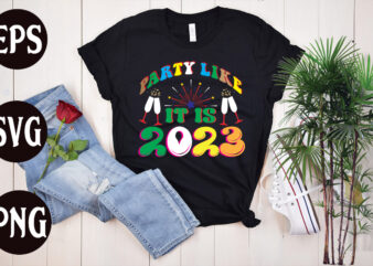 Party Like It Is 2023 retro design, Party Like It Is 2023 SVG design, New Year’s 2023 Png, New Year Same Hot Mess Png, New Year’s Sublimation Design, Retro New