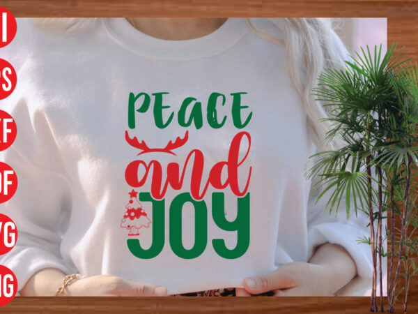 Peace and joy t shirt design , peace and joy svg cut file, peace and joy svg design,christmas svg mega bundle , 130 christmas design bundle , christmas svg bundle