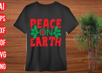 Peace on Earth T Shirt Design, Peace on Earth SVG cut file, Peace on Earth SVG design,christmas svg mega bundle , 130 christmas design bundle , christmas svg bundle ,