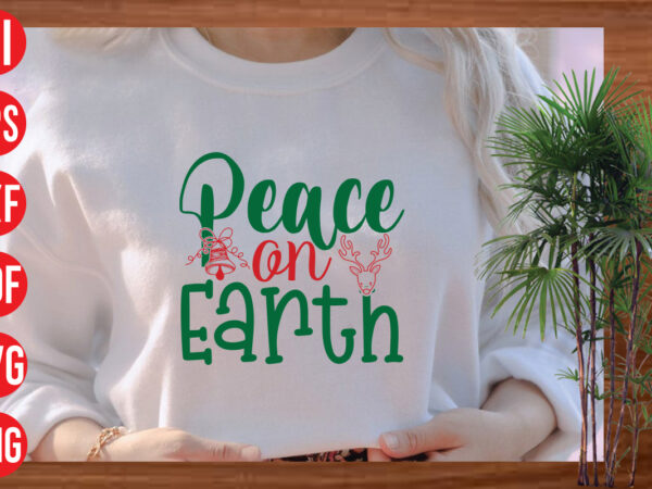 Peace on earth t shirt design, peace on earth svg cut file, peace on earth svg design,christmas svg mega bundle , 130 christmas design bundle , christmas svg bundle ,