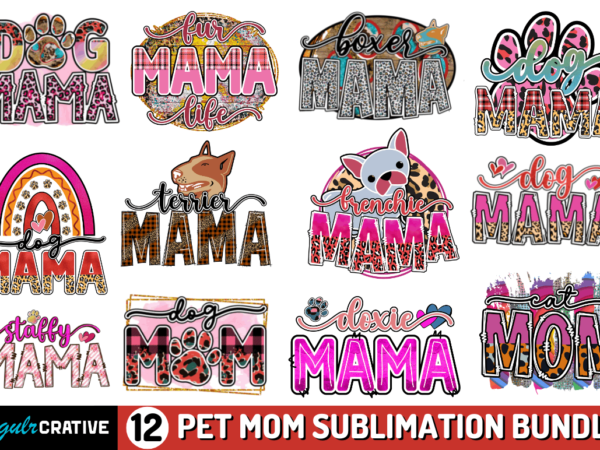 Pet mom sublimation bundle t shirt illustration