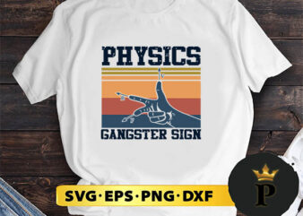 Physics Gangster Sign Vintage Retro svg, Svg for Cricut, Svg for Shirts, Png, Instant Download, Svg Files for Cricut, Svg Designs