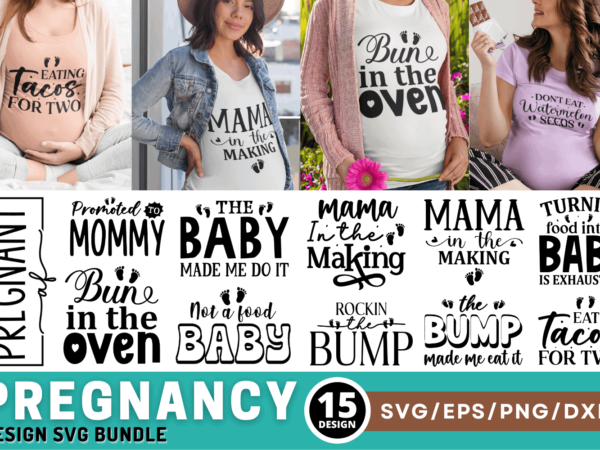 Pregnancy svg bundle t shirt illustration