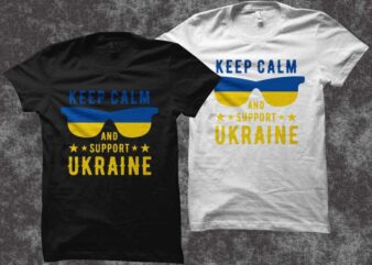 Keep calm and support ukraine svg, ukraine t shirt design, pray for ukraine svg, ukraine flag, ukraine png, keep calm ukraine svg, love ukraine, patriotic ukrainian design svg, ukraine support