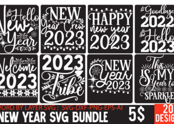 New Year SVG Bundle,New Years SVG Bundle, New Year’s Eve Quote, Cheers 2023 Saying, Nye Decor, Happy New Year Clip Art, New Year, 2023 svg, cut file, Circut New Year T shirt vector artwork