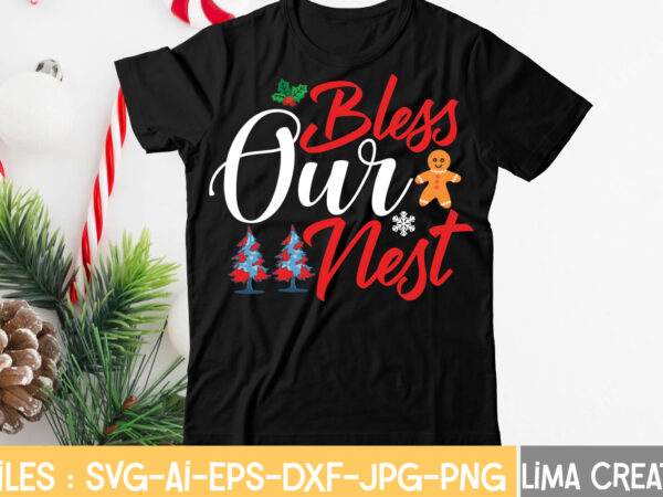 Bless our nest t-shirt design,christmas svg bundle, christmas clipart, christmas svg files for cricut, christmas svg cut files, christmas png bundle, merry christmas svg merry christmas svg, christmas svg bundle,