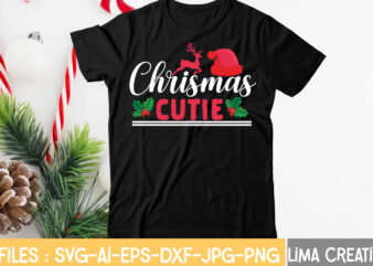 Christmas Cutie T-shirt Design,CHRISTMAS SVG Bundle, CHRISTMAS Clipart, Christmas Svg Files For Cricut, Christmas Svg Cut Files, Christmas Png Bundle, Merry Christmas Svg Merry Christmas SVG, christmas svg bundle, Merry
