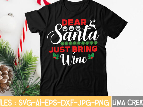 Dear santa jast bring wine t-shirt designchristmas svg bundle, christmas clipart, christmas svg files for cricut, christmas svg cut files, christmas png bundle, merry christmas svg merry christmas svg, christmas