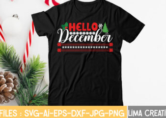 Hello December T-shirt Design,CHRISTMAS SVG Bundle, CHRISTMAS Clipart, Christmas Svg Files For Cricut, Christmas Svg Cut Files, Christmas Png Bundle, Merry Christmas Svg Merry Christmas SVG, christmas svg bundle, Merry Christmas svg, merry christmas Cut File for Cricut Silhouette, svg, dxf, pdf, png, eps, jpg 100 Christmas SVG Bundle, Winter svg, Santa SVG, Holiday, Merry Christmas, Christmas Bundle, Funny Christmas Shirt, Cut File Cricut Christmas svg | ULTIMATE christmas svg bundle | christmas ornament svg | christmas sign svg | christmas 2022 svg | christmas cut files png Retro Christmas SVG Bundle, Christmas Sublimation Designs, Retro Christmas Svg, Merry Christmas, Christmas Shirt Design, Christmas Retro Christmas SVG Bundle, Christmas Retro Svg, Christmas Svg, Png, Christmas Shirt Svg, Merry Christmas Svg, Svg Cricut, Png Sublimation Christmas Vibes SVG PNG PDF, Christmas Shirt Svg, Christmas Gift, Funny Christmas Svg, Christmas Svg, Christmas Jumper Svg, Winter Svg Retro Christmas Svg Bundle, Christmas Retro Svg, Christmas Svg, Vintage Christmas Svg, Merry Christmas Svg, Christmas Quote Svg, Png Retro Christmas svg, Christmas SVG, Digital cut file, winter svg, Merry Christmas svg, christmas tree, hand lettered, retro christmas shirt Christmas SVG Bundle, Christmas PNG Bundle, Retro Christmas Svg / Png, Vintage Christmas Svg / Png, Groovy Christmas Svg / Png Retro Christmas SVG Bundle, Christmas Retro Svg, Christmas Svg, Christmas Shirt Svg, Merry Christmas Svg, SVG files For Cricut Silhouette Christmas Bundle Png , Merry Christmas Png, Christmas Png, Western PNG, Santa Claus PNG, Bundle Png, Sublimation Designs, Digital Download Retro Christmas SVG Bundle, Christmas Retro Svg, Christmas Svg, Png, Christmas Shirt Svg, Merry Christmas Svg, Svg Cricut, Png Sublimation Retro Christmas SVG Bundle, Christmas Sublimation Designs, Retro Christmas Svg, Merry Christmas, Christmas Shirt Design, Christmas Quote Svg SALE OFF Retro Christmas SVG Bundle, Christmas Svg, Christmas Shirt Svg, Merry Christmas Svg, Svg files For Cricut Silhouette Christmas Retro Bundle, Christmas Retro Bundle png, Christmas Retro Bundle svg, Groovy Christmas, Retro Christmas png Instant Download Retro Christmas Sublimation, Christmas Png, Christmas Tshirt, Sublimation, Cowboy Santa, Santa png, Retro Christmas png, Tis the season Retro Christmas SVG Bundle, Christmas Retro Svg, Christmas Svg, Png, Christmas Shirt Svg, Merry Christmas Svg, Svg Cricut, Png Sublimation Retro Christmas SVG Bundle, Christmas Retro Svg, Christmas Svg, Png, Christmas Shirt Svg, Merry Christmas Svg, Svg Cricut, Png Sublimation Merry Christmas Leopard Bolt Png, Retro Christmas Png, SublimatiRetro Christmas SVG Bundle, Christmas Retro Svg, Christmas Svg, Png, Christmas Shirt Svg, Merry Christmas Svg, Svg Cricut, Png Sublimation lhouette