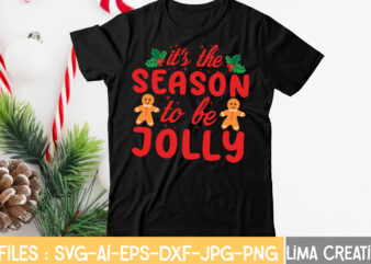 It’ s The Season To Be Jolly T-shiort Design,CHRISTMAS SVG Bundle, CHRISTMAS Clipart, Christmas Svg Files For Cricut, Christmas Svg Cut Files, Christmas Png Bundle, Merry Christmas Svg Merry Christmas