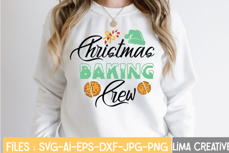 Christmas Baking Crew T-shirt Design,CHRISTMAS SVG Bundle, CWinter SVG Bundle, Christmas Svg, Winter svg, Santa svg, Christmas Quote svg, Funny Quotes Svg, Snowman SVG, Holiday SVG, Winter Quote SvgWinter SVG