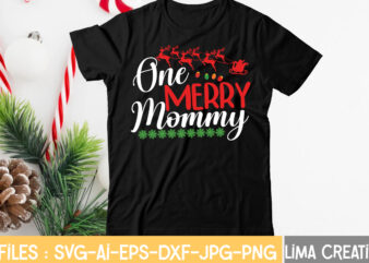 One Merry Mommy T-shirt Design,CHRISTMAS SVG Bundle, CHRISTMAS Clipart, Christmas Svg Files For Cricut, Christmas Svg Cut Files, Christmas Png Bundle, Merry Christmas Svg Merry Christmas SVG, christmas svg bundle,