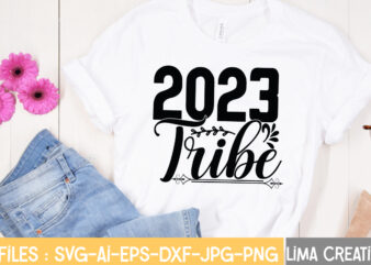 2023 Tribe T-shirt Design,Happy New Year 2023 SVG Bundle, New Year SVG, New Year Shirt, New Year Outfit svg, Hand Lettered SVG, New Year Sublimation, Cut File Cricut Happy New
