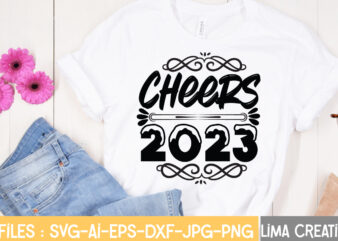 Cheers 2023 T-shirt Design,Happy New Year 2023 SVG Bundle, New Year SVG, New Year Shirt, New Year Outfit svg, Hand Lettered SVG, New Year Sublimation, Cut File Cricut Happy New