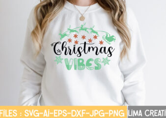 Christmas Vibes T-shirt Design,CHRISTMAS SVG Bundle, CWinter SVG Bundle, Christmas Svg, Winter svg, Santa svg, Christmas Quote svg, Funny Quotes Svg, Snowman SVG, Holiday SVG, Winter Quote SvgWinter SVG Bundle,