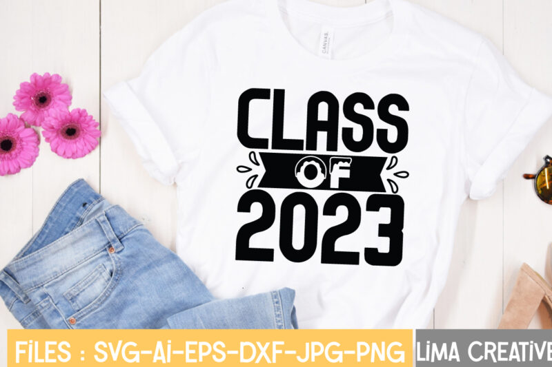 Class Of 2023 T-shirt Design,Happy New Year 2023 SVG Bundle, New Year SVG, New Year Shirt, New Year Outfit svg, Hand Lettered SVG, New Year Sublimation, Cut File Cricut Happy