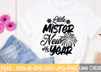 Little Mister New Year T- shirt Design,New Years SVG Bundle, New Year’s Eve Quote, Cheers 2023 Saying, Nye Decor, Happy New Year Clip Art, New Year, 2023 svg, LEOCOLOR Happy