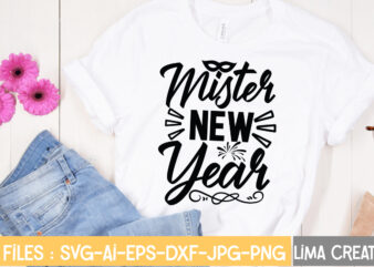 Mister New Year T-shirt Design,New Years SVG Bundle, New Year’s Eve Quote, Cheers 2023 Saying, Nye Decor, Happy New Year Clip Art, New Year, 2023 svg, LEOCOLOR Happy New Year