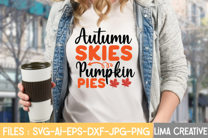 Autumn Skies Pumpkin Pies T-shirt Design,Fall Svg, Halloween svg bundle, Fall SVG bundle, Autumn Svg, Thanksgiving Svg, Pumpkin face svg, Porch sign svg, Cricut silhouette png Fall SVG, Fall SVG