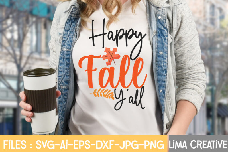 Happy Fall y'all T- shirt Design,Fall Svg, Halloween svg bundle, Fall SVG bundle, Autumn Svg, Thanksgiving Svg, Pumpkin face svg, Porch sign svg, Cricut silhouette png Fall SVG, Fall SVG