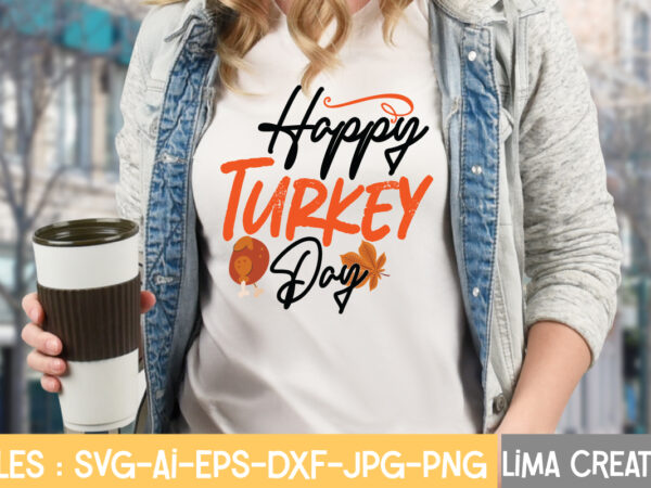 Happy turkey day t-shirt design,fall svg, halloween svg bundle, fall svg bundle, autumn svg, thanksgiving svg, pumpkin face svg, porch sign svg, cricut silhouette png fall svg, fall svg bundle,