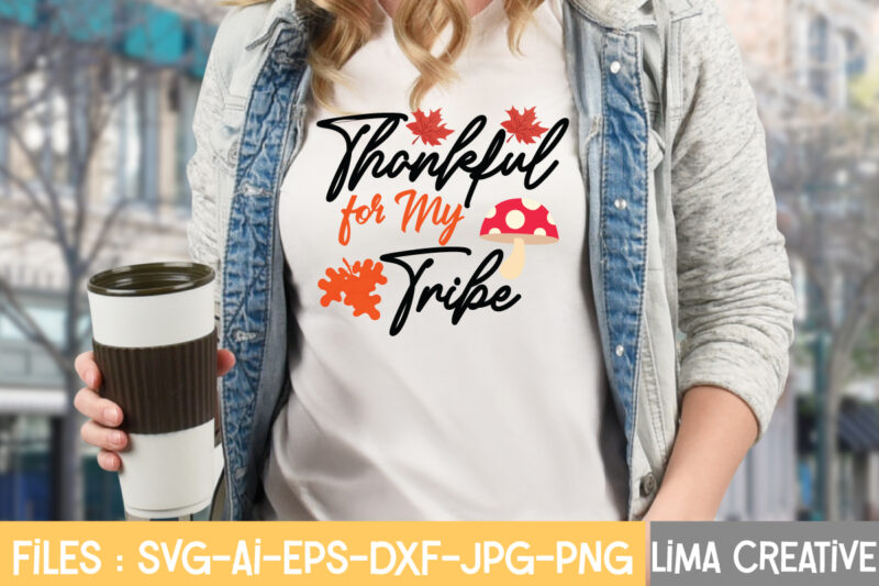 Thankful For My Tribe T-shirt Design,Fall Svg, Halloween svg bundle, Fall SVG bundle, Autumn Svg, Thanksgiving Svg, Pumpkin face svg, Porch sign svg, Cricut silhouette png Fall SVG, Fall SVG