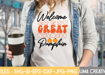 Welcome Great Pumpkin T-shirt Design,Fall Svg, Halloween svg bundle, Fall SVG bundle, Autumn Svg, Thanksgiving Svg, Pumpkin face svg, Porch sign svg, Cricut silhouette png Fall SVG, Fall SVG Bundle,