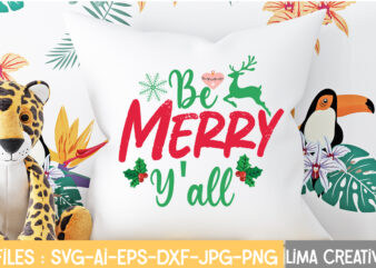 Be Merry Y’all T-shirt Design,Christmas SVG Bundle, Christmas SVG, Merry Christmas SVG, Christmas Ornaments svg, Winter svg, Santa svg, Funny Christmas Bundle svg Cricut CHRISTMAS SVG Bundle, CHRISTMAS Clipart, Christmas