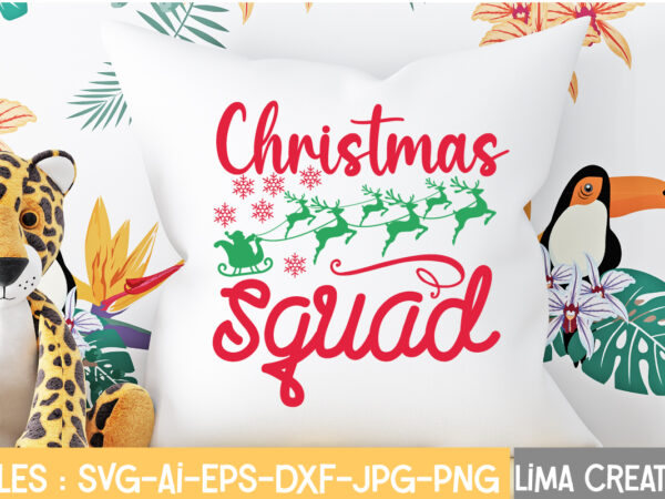 Christmas squad t-shirt design,christmas svg bundle, christmas svg, merry christmas svg, christmas ornaments svg, winter svg, santa svg, funny christmas bundle svg cricut christmas svg bundle, christmas clipart, christmas svg