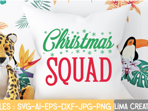 Christmas squad t-shirt design,christmas svg bundle, christmas svg, merry christmas svg, christmas ornaments svg, winter svg, santa svg, funny christmas bundle svg cricut christmas svg bundle, christmas clipart, christmas svg