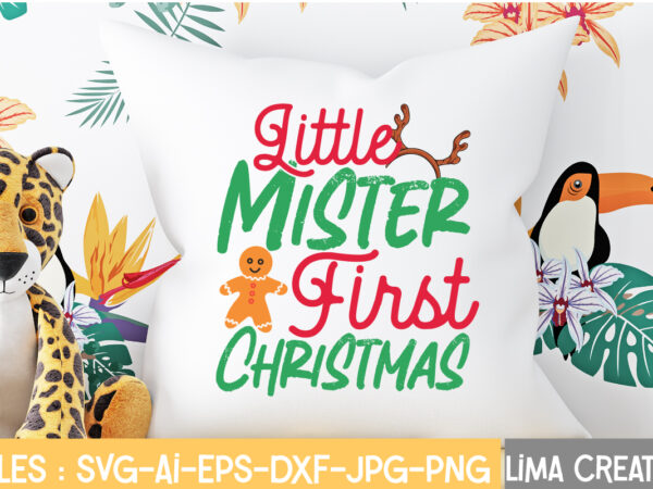 Little mister first christmas t-shirt design,christmas svg bundle, christmas svg, merry christmas svg, christmas ornaments svg, winter svg, santa svg, funny christmas bundle svg cricut christmas svg bundle, christmas clipart,