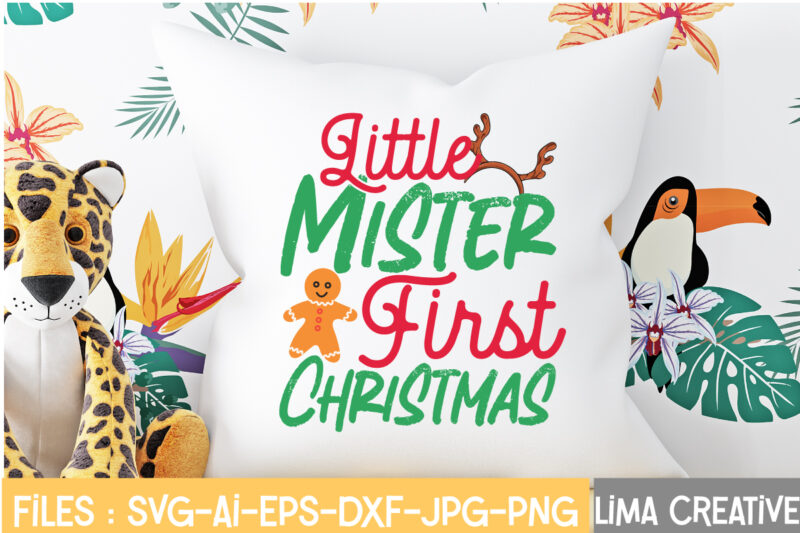 Little Mister First Christmas T-shirt Design,Christmas SVG Bundle, Christmas SVG, Merry Christmas SVG, Christmas Ornaments svg, Winter svg, Santa svg, Funny Christmas Bundle svg Cricut CHRISTMAS SVG Bundle, CHRISTMAS Clipart,