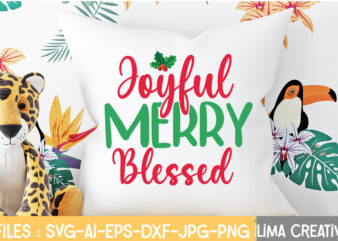 Joyful Merry Blessed T-shirt Design,Christmas SVG Bundle, Christmas SVG, Merry Christmas SVG, Christmas Ornaments svg, Winter svg, Santa svg, Funny Christmas Bundle svg Cricut CHRISTMAS SVG Bundle, CHRISTMAS Clipart, Christmas