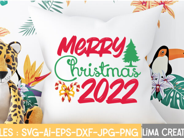 Merry christmas 2022 t-shirt design,christmas svg bundle, christmas svg, merry christmas svg, christmas ornaments svg, winter svg, santa svg, funny christmas bundle svg cricut christmas svg bundle, christmas clipart, christmas