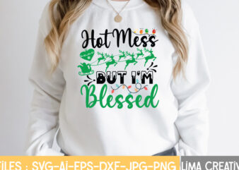 Hot Mess But I’m Blessed T-shirt Design,Christmas SVG Bundle, Christmas SVG, Merry Christmas SVG, Christmas Ornaments svg, Winter svg, Santa svg, Funny Christmas Bundle svg Cricut CHRISTMAS SVG Bundle, CHRISTMAS