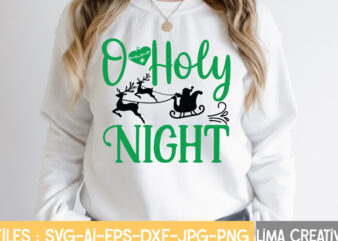 O Holy Night T-shirt Design,Christmas SVG Bundle, Christmas SVG, Merry Christmas SVG, Christmas Ornaments svg, Winter svg, Santa svg, Funny Christmas Bundle svg Cricut CHRISTMAS SVG Bundle, CHRISTMAS Clipart, Christmas
