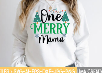 One Merry Mama T-shirt Design,Christmas SVG Bundle, Christmas SVG, Merry Christmas SVG, Christmas Ornaments svg, Winter svg, Santa svg, Funny Christmas Bundle svg Cricut CHRISTMAS SVG Bundle, CHRISTMAS Clipart, Christmas