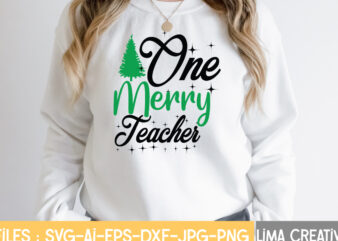 One Merry Teacher T-shirt Design,Christmas SVG Bundle, Christmas SVG, Merry Christmas SVG, Christmas Ornaments svg, Winter svg, Santa svg, Funny Christmas Bundle svg Cricut CHRISTMAS SVG Bundle, CHRISTMAS Clipart, Christmas
