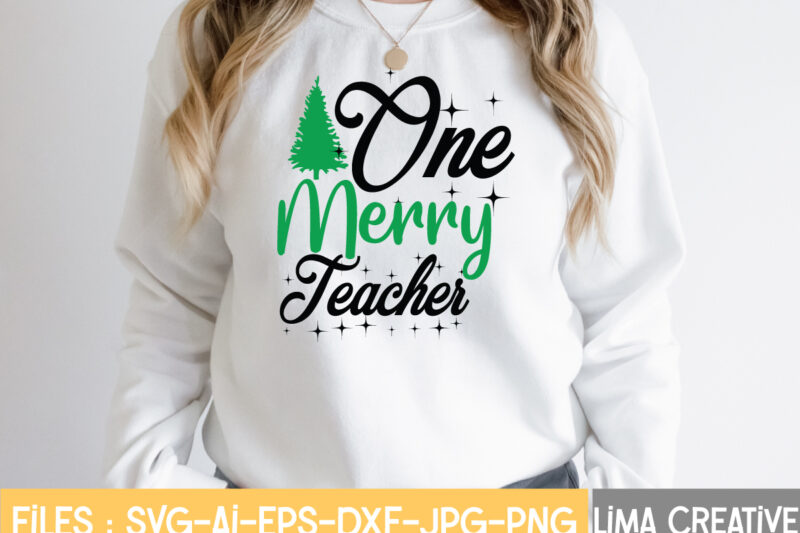 One Merry Teacher T-shirt Design,Christmas SVG Bundle, Christmas SVG, Merry Christmas SVG, Christmas Ornaments svg, Winter svg, Santa svg, Funny Christmas Bundle svg Cricut CHRISTMAS SVG Bundle, CHRISTMAS Clipart, Christmas