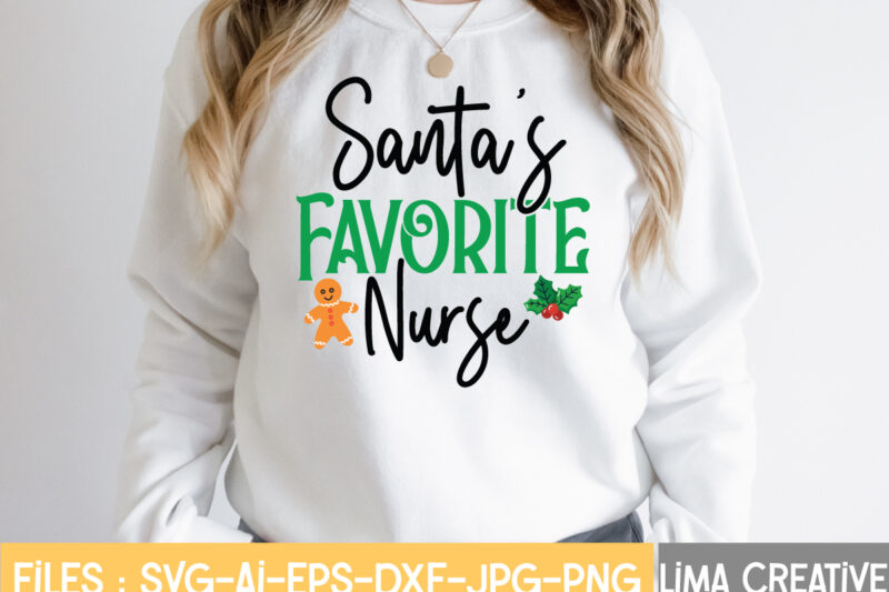Santa's Favorite Nurse T-shirt Design,Christmas SVG Bundle, Christmas SVG, Merry Christmas SVG, Christmas Ornaments svg, Winter svg, Santa svg, Funny Christmas Bundle svg Cricut CHRISTMAS SVG Bundle, CHRISTMAS Clipart, Christmas
