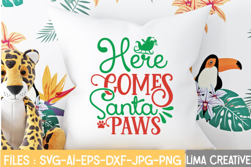 Here Comes Santa Paws T-shirt Design,Christmas SVG Bundle, Christmas SVG, Merry Christmas SVG, Christmas Ornaments svg, Winter svg, Santa svg, Funny Christmas Bundle svg Cricut CHRISTMAS SVG Bundle, CHRISTMAS Clipart,