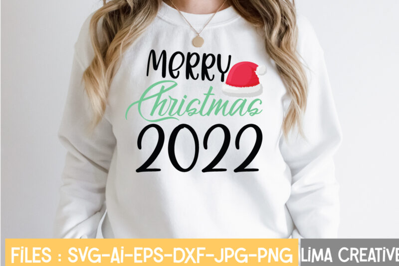 Merry Christmas 2022 T-shirt Design,CHRISTMAS SVG Bundle, CWinter SVG Bundle, Christmas Svg, Winter svg, Santa svg, Christmas Quote svg, Funny Quotes Svg, Snowman SVG, Holiday SVG, Winter Quote SvgWinter SVG