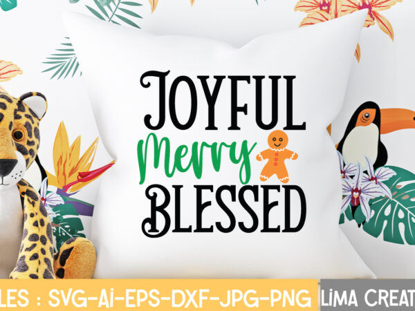 Joyful merry blessed t-shirt design,christmas svg bundle, christmas svg, merry christmas svg, christmas ornaments svg, winter svg, santa svg, funny christmas bundle svg cricut christmas svg bundle, christmas clipart, christmas