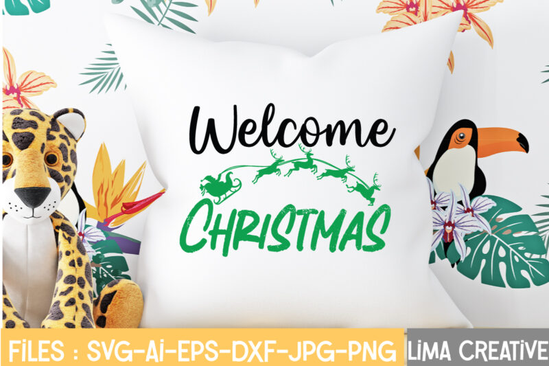 Welcome Christmas T-shirt Design,Christmas SVG Bundle, Christmas SVG, Merry Christmas SVG, Christmas Ornaments svg, Winter svg, Santa svg, Funny Christmas Bundle svg Cricut CHRISTMAS SVG Bundle, CHRISTMAS Clipart, Christmas Svg