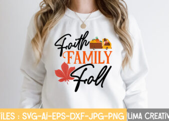 Faith Family Fall T-shirt Design,fall t-shirt design, fall t-shirt designs, fall t shirt design ideas, cute fall t shirt designs, fall festival t shirt design ideas, fall harvest t shirt