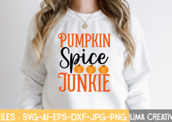 Pumpkin Spice Junkie T-shirt Design,fall t-shirt design, fall t-shirt designs, fall t shirt design ideas, cute fall t shirt designs, fall festival t shirt design ideas, fall harvest t shirt