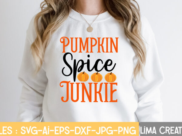 Pumpkin spice junkie t-shirt design,fall t-shirt design, fall t-shirt designs, fall t shirt design ideas, cute fall t shirt designs, fall festival t shirt design ideas, fall harvest t shirt