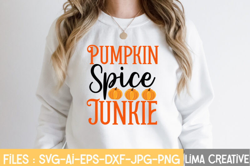 Pumpkin Spice Junkie T-shirt Design,fall t-shirt design, fall t-shirt designs, fall t shirt design ideas, cute fall t shirt designs, fall festival t shirt design ideas, fall harvest t shirt