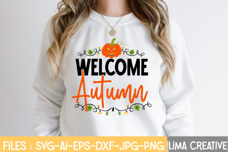 Welcome Autumn T-shirt Design,fall t-shirt design, fall t-shirt designs, fall t shirt design ideas, cute fall t shirt designs, fall festival t shirt design ideas, fall harvest t shirt designs,